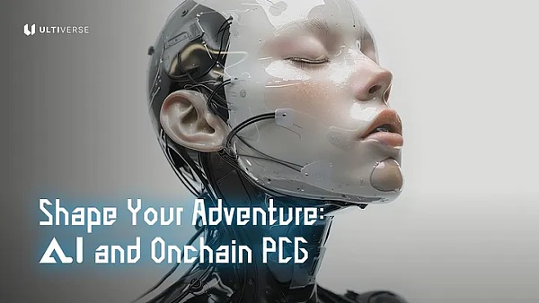 寫在鏈游爆發(fā)前市場(chǎng)洗牌久矣 聊聊 Ultiverse 的&nbsp;圖片